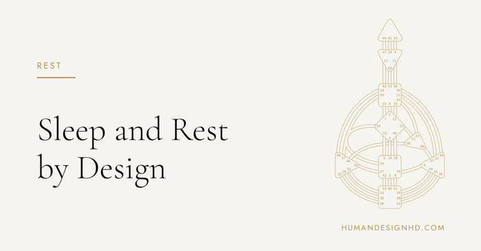 Sleep and Rest by Design. Human Design HD.