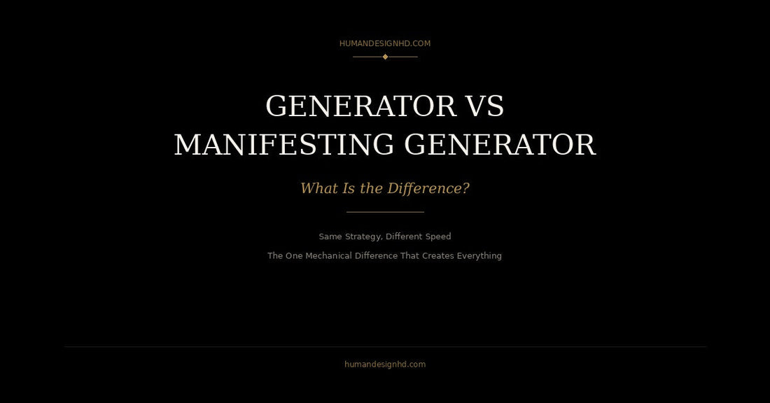 Generator vs Manifesting Generator comparison in Human Design