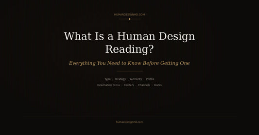 What is a Human Design reading — everything you need to know